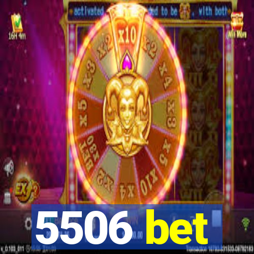 5506 bet